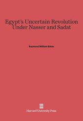 book Egypt’s Uncertain Revolution under Nasser and Sadat