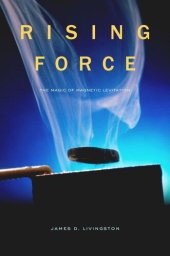 book Rising Force: The Magic of Magnetic Levitation