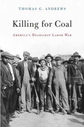 book Killing for Coal: America’s Deadliest Labor War