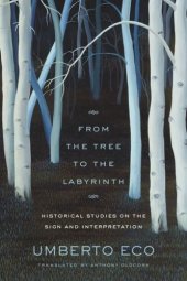 book From the Tree to the Labyrinth: Historical Studies on the Sign and Interpretation