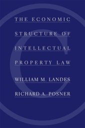 book The Economic Structure of Intellectual Property Law