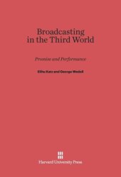 book Broadcasting in the Third World: Promise and Performance