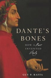 book Dante’s Bones: How a Poet Invented Italy