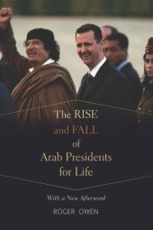 book The Rise and Fall of Arab Presidents for Life