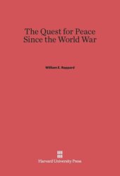 book The Quest for Peace Since the World War