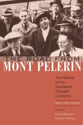 book The Road from Mont Pèlerin: The Making of the Neoliberal Thought Collective, With a New Preface