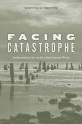 book Facing Catastrophe: Environmental Action for a Post-Katrina World