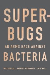 book Superbugs: An Arms Race against Bacteria