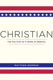 book Christian: The Politics of a Word in America