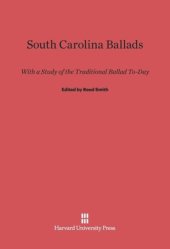 book South Carolina Ballads: With a Study of the Traditional Ballad Today