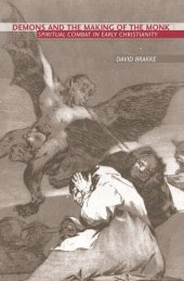 book Demons and the Making of the Monk: Spiritual Combat in Early Christianity