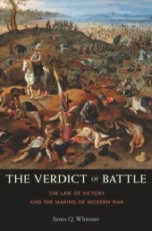 book The Verdict of Battle: The Law of Victory and the Making of Modern War