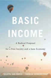 book Basic Income: A Radical Proposal for a Free Society and a Sane Economy