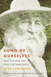 book Song of Ourselves: Walt Whitman and the Fight for Democracy