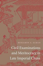 book Civil Examinations and Meritocracy in Late Imperial China