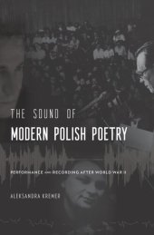 book The Sound of Modern Polish Poetry: Performance and Recording after World War II