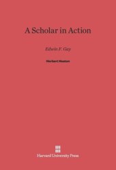 book A Scholar in Action: Edwin F. Gay