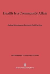 book Health Is a Community Affair: Report of the National Commission on Community Health Services