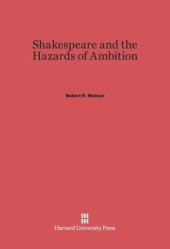 book Shakespeare and the Hazards of Ambition