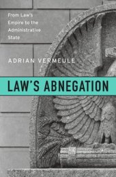 book Law’s Abnegation: From Law’s Empire to the Administrative State