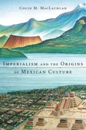 book Imperialism and the Origins of Mexican Culture