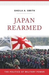 book Japan Rearmed: The Politics of Military Power