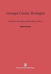 book Georges Cuvier, Zoologist: A Study in the History of Evolution Theory