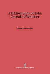 book A Bibliography of John Greenleaf Whittier