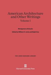 book American Architecture and Other Writings: Volume I American Architecture and Other Writings, Volume I