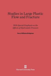 book Studies in Large Plastic Flow and Fracture: With Special Emphasis on the Effects of Hydrostatic Pressure