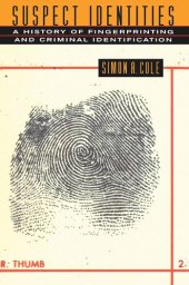 book Suspect Identities: A History of Fingerprinting and Criminal Identification