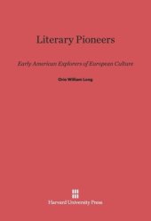 book Literary Pioneers: Early American Explorers of European Culture