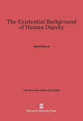 book The Existential Background of Human Dignity