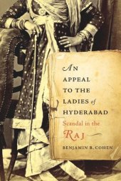 book An Appeal to the Ladies of Hyderabad: Scandal in the Raj