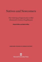 book Natives and Newcomers: The Ordering of Opportunity in Mid-Nineteenth-Century Poughkeepsie