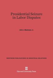 book Presidential Seizure in Labor Disputes