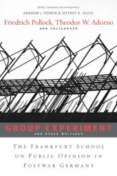 book Group Experiment and Other Writings: The Frankfurt School on Public Opinion in Postwar Germany