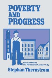 book Poverty and Progress: Social Mobility in a Nineteenth Century City