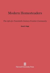 book Modern Homesteaders: The Life of a Twentieth-Century Frontier Community