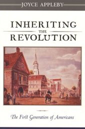 book Inheriting the Revolution: The First Generation of Americans