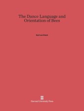 book The Dance Language and Orientation of Bees