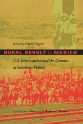 book Rural Revolt in Mexico: U.S. Intervention and the Domain of Subaltern Politics