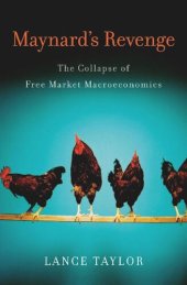 book Maynard's Revenge: The Collapse of Free Market Macroeconomics