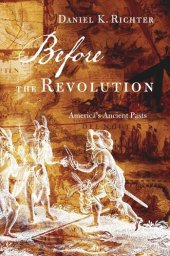 book Before the Revolution: America's Ancient Pasts