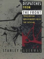 book Dispatches from the Front: Theological Engagements with the Secular