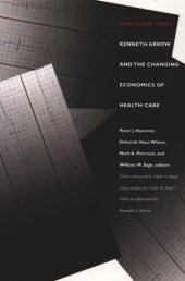 book Uncertain Times: Kenneth Arrow and the Changing Economics of Health Care