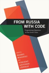 book From Russia with Code: Programming Migrations in Post-Soviet Times