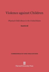 book Violence against Children: Physical Child Abuse in the United States