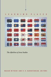 book Learning Places: The Afterlives of Area Studies