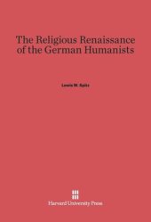 book The Religious Renaissance of the German Humanists